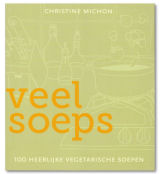 Veel Soeps - 100 heerlijke vegetarische soepen