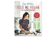 Feed Me Vegan: For All Occasions