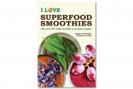 I love superfood - smoothies met ruim 100 snelle, heerlijke en gezonde recepten