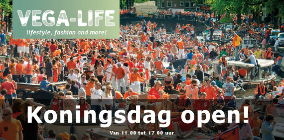 VEGA-LIFE is met Koningsdag open van 11.00 tot 17.00 uur