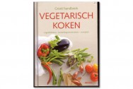 Groot handboek vegetarisch koken - Ingrediënten-bereidingstechnieken-recepten